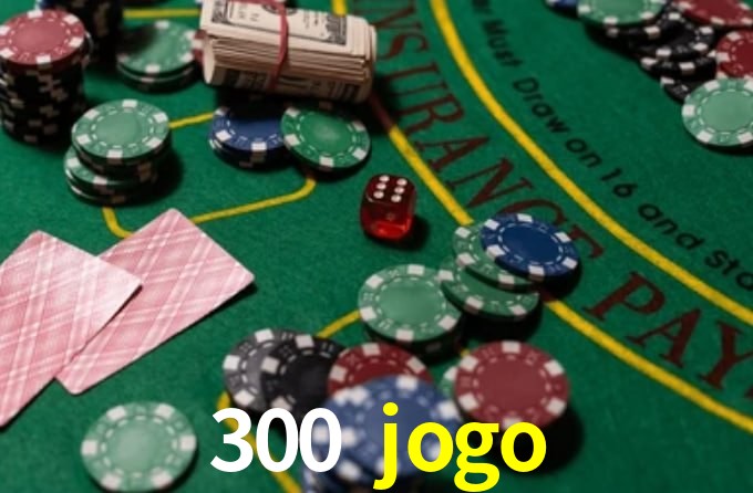 300 jogo,300 jogo.com