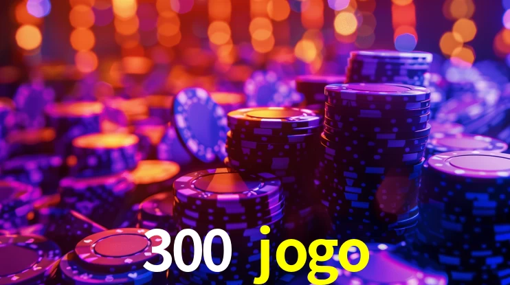 300 jogo