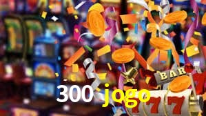 300 jogo.com