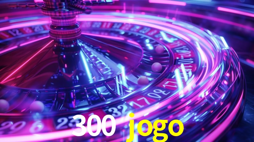 Bônus Diários 300 jogo