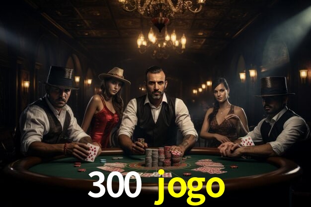 Casino Ao Vivo 300 jogo