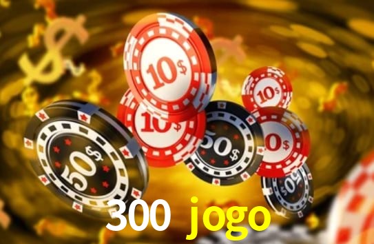 Provedores de Jogos 300 jogo