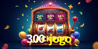 Provedores de Jogos 300 jogo