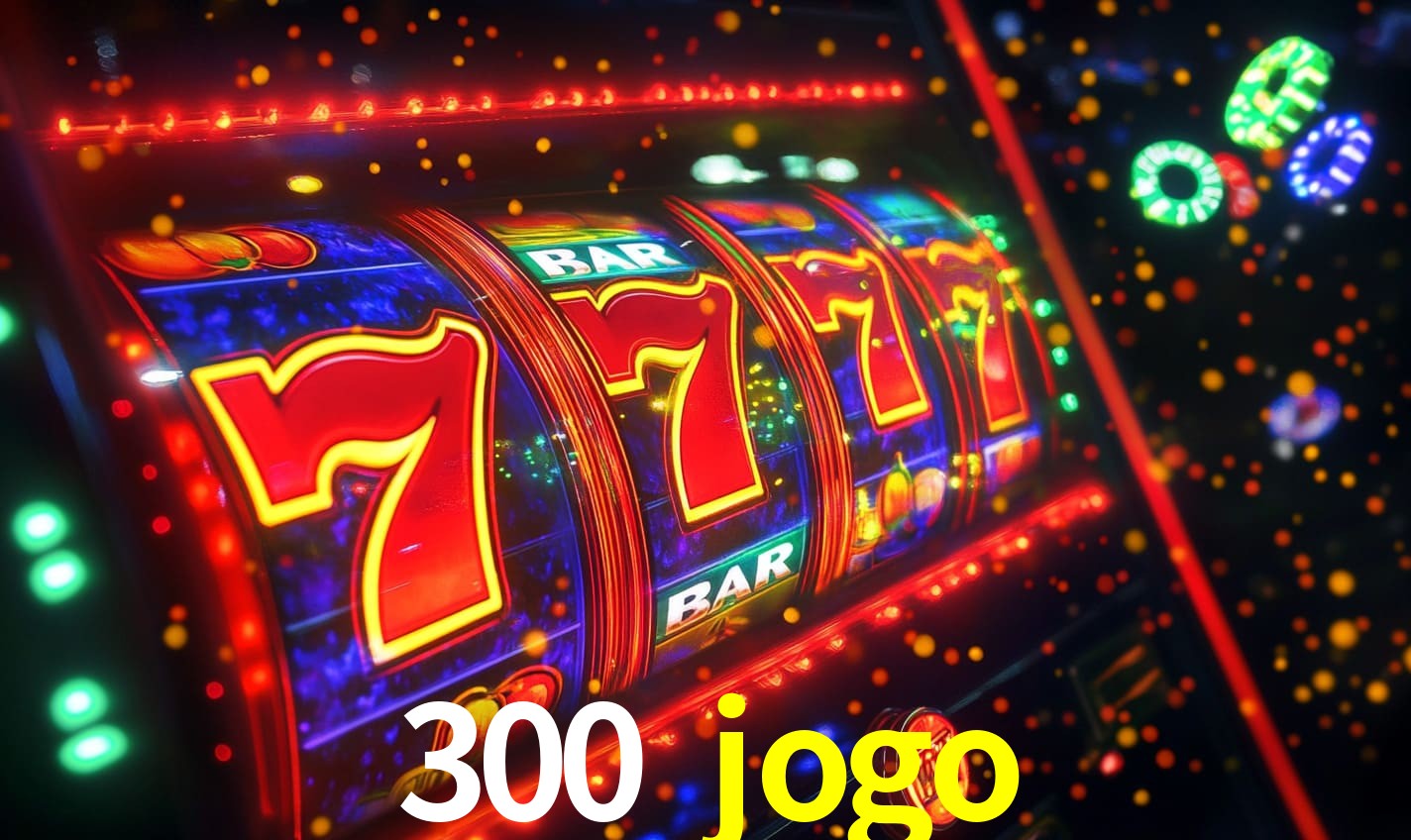 300 jogo,300 jogo.com